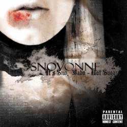 Snovonne : It's Sno Baby (Not Sugar)